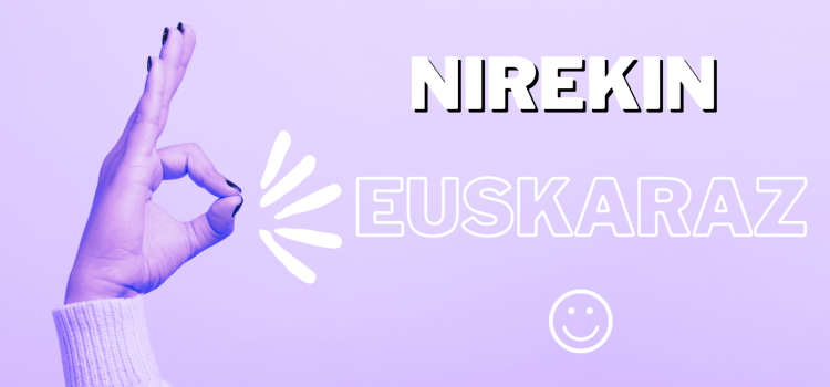 nirekin euskaraz